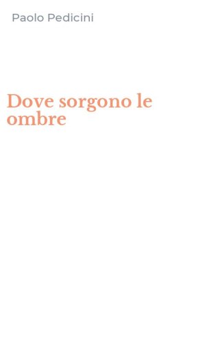 Dove sorgono le ombre