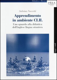 Apprendimento in modalit&agrave; CLIL. Uno sguardo alla didattica dell'inglese lingua straniera - STRANIERA