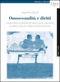 Omosessualit&agrave; e diritti. I percorsi giurisprudenziali ed il dialogo globale delle corti costituzionali - DELLE CORTI COSTITUZIONALI