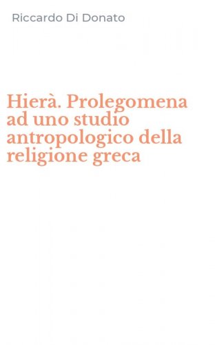 Hier&agrave;. Prolegomena ad uno studio antropologico della religione greca