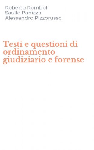 Testi e questioni di ordinamento giudiziario e forense