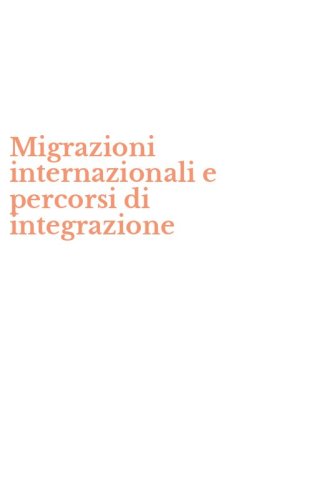 Migrazioni internazionali e percorsi di integrazione