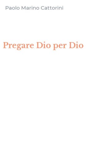 Pregare Dio per Dio