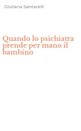 Quando lo psichiatra prende per mano il bambino