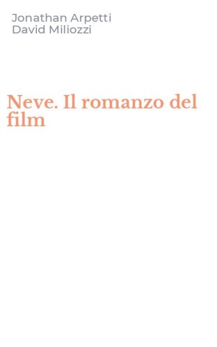 Neve. Il romanzo del film
