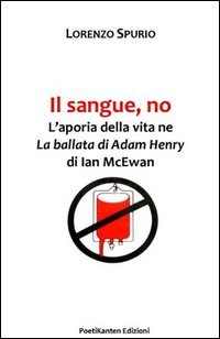 Il sangue, no. L'aporia della vita ne &laquo;La ballata di Adam Henry&raquo; di Ian McEwan