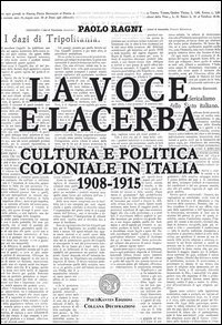 La Voce e Lacerba. Cultura e politica coloniale in Italia (1908-1915)