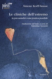 Le cliniche dell'estremo. La psicoanalisi come pratica possibile
