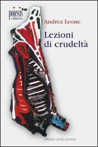 Lezioni di crudelt&agrave;