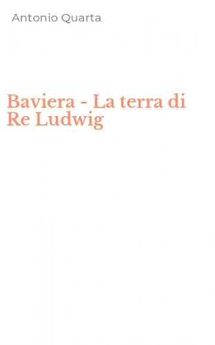 Baviera - La terra di Re Ludwig