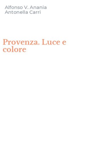 Provenza. Luce e colore