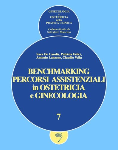 Benchmarking. Percorsi assistenziali in ginecologia e ostetricia