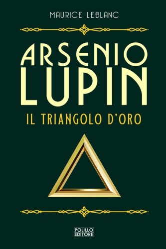Arsenio Lupin. Il triangolo d'oro
