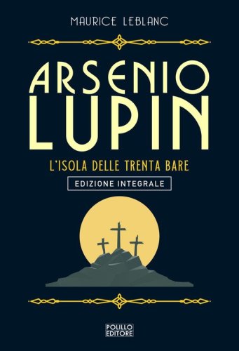 Arsenio Lupin. L'isola delle trenta bare