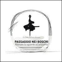 Passaggio nei boschi. Allenare lo sguardo all'orizzonte