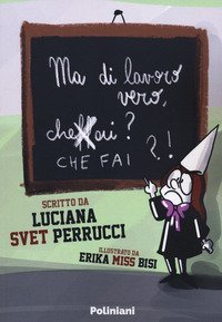 Ma di lavoro vero, cheff&agrave;i?
