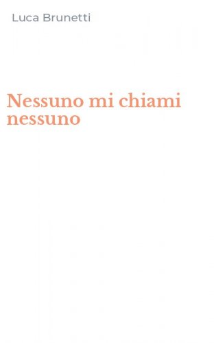 Nessuno mi chiami nessuno