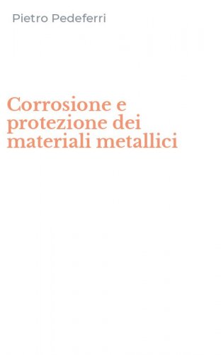 Corrosione e protezione dei materiali metallici