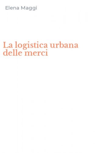 La logistica urbana delle merci