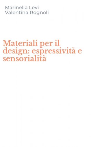 Materiali per il design: espressivit&agrave; e sensorialit&agrave;