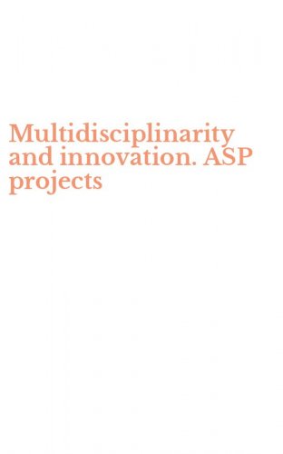 Multidisciplinarity and innovation. ASP projects