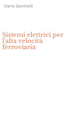 Sistemi elettrici per l'alta velocit&agrave; ferroviaria