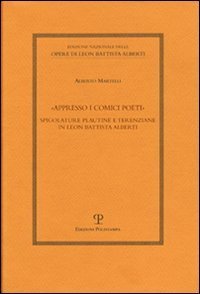 Appresso i comici poeti. Spigolature plautine e terenziane in Leon Battista Alberti
