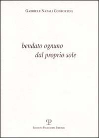 Bendato ognuno dal proprio sole