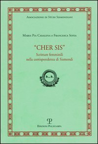 Cher Sis. Scritture femminili nella corrispondenza di Sismondi