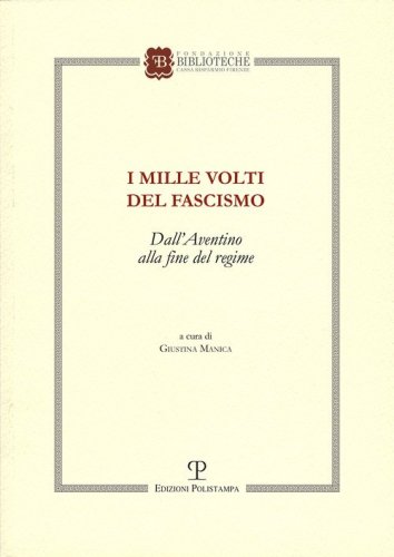 I molti volti del fascismo