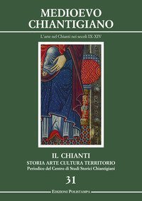 Il Chianti. Storia, arte, cultura, territorio