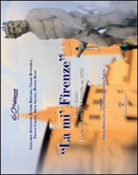 &laquo;La mi' Firenze&raquo;. 1949-2009: Confartigianato racconta la citt&agrave;