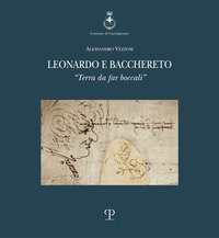 Leonardo e Bacchereto. &laquo;Terra da far boccali&raquo;