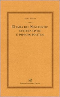 L'Italia del Novecento: cultura civile e impegno politico