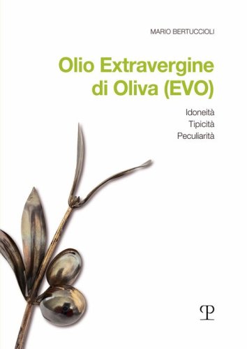Olio Extravergine di Oliva (EVO). Idoneit&agrave;, tipicit&agrave;, peculiarit&agrave;