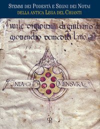 Stemmi dei Podest&agrave;. Archivio storico di Radda in Chianti