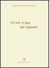 Un sole in fuga dal rimpianto