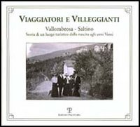 Viaggiatori e villeggianti. Saltino Vallombrosa. Storia di un luogo turistico dalla nascita agli anni Venti