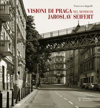Visioni di Praga nel mondo di Jaroslav Seifert