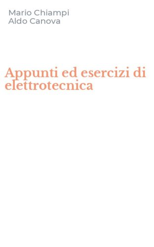 Appunti ed esercizi di elettrotecnica
