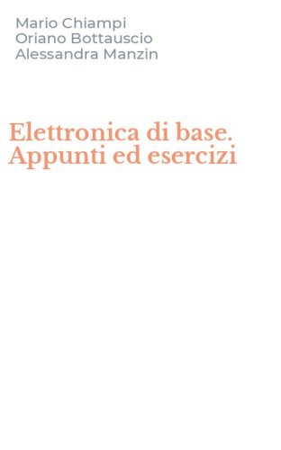 Elettronica di base. Appunti ed esercizi