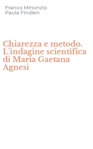 Chiarezza e metodo. L'indagine scientifica di Maria Gaetana Agnesi