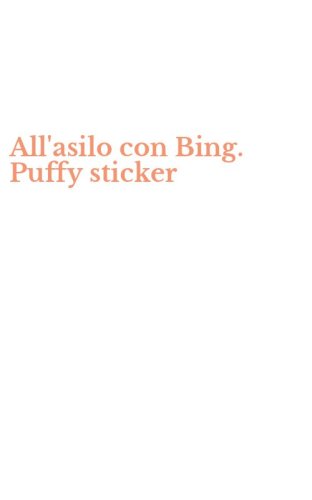 All'asilo con Bing. Puffy sticker