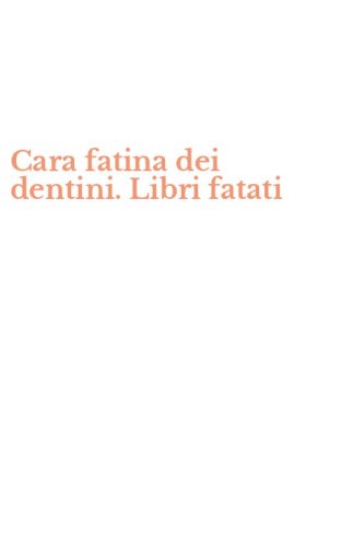 Cara fatina dei dentini. Libri fatati