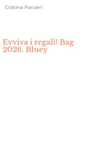Evviva i regali! Bag 2026. Bluey