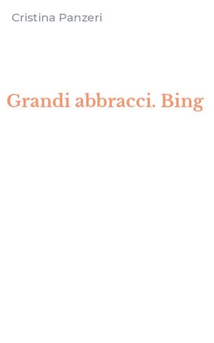 Grandi abbracci. Bing