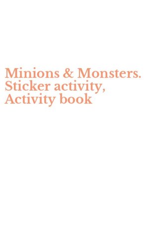 Minions & Monsters. Sticker activity, Activity book