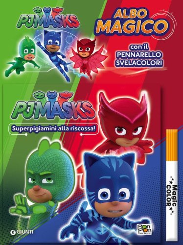 Superpigiamini alla riscossa! Albo magico. Pj Masks