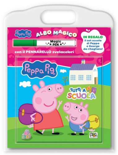 Tutti a scuola! Albo magico. Peppa pig
