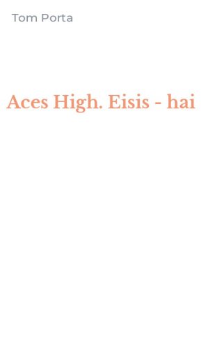 Aces High. Eisis - hai